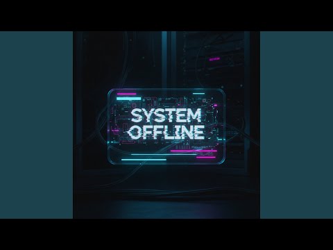 System Offline