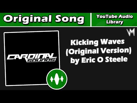 Kicking Waves (Original Version) by Eric O Steele | Original Song | Re-Uploaded