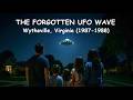 The Forgotten UFO Wave Wytheville Virginia 1987 1988