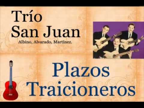 Trío San Juan:  Plazos Traicioneros  -  (letra y acordes)