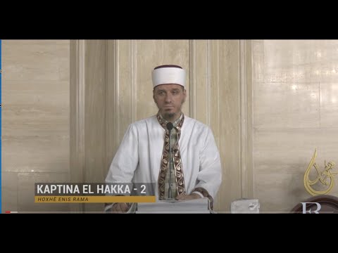 Komentimi i Xhuzit 29 | 12. Kaptina El-Hakka (II) - Enis Rama