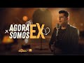 Léo Magalhães AGORA SOMOS EX Clipe Oficial