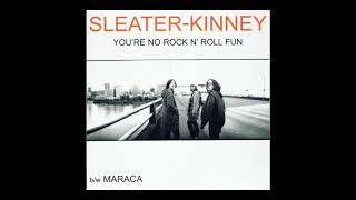 Sleater-Kinney - Maraca