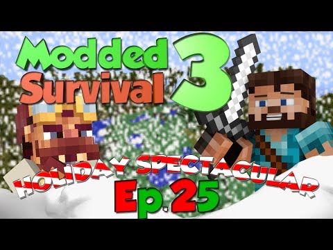 A New Age: Modded Survival 3 Ep.25 - Holiday Spectacular!
