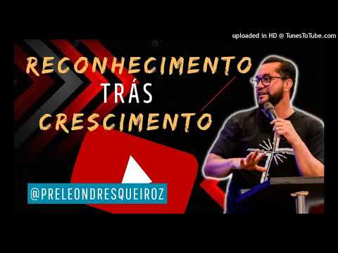 Devocional Reconhecimento trás crescimento 26 Jul 22