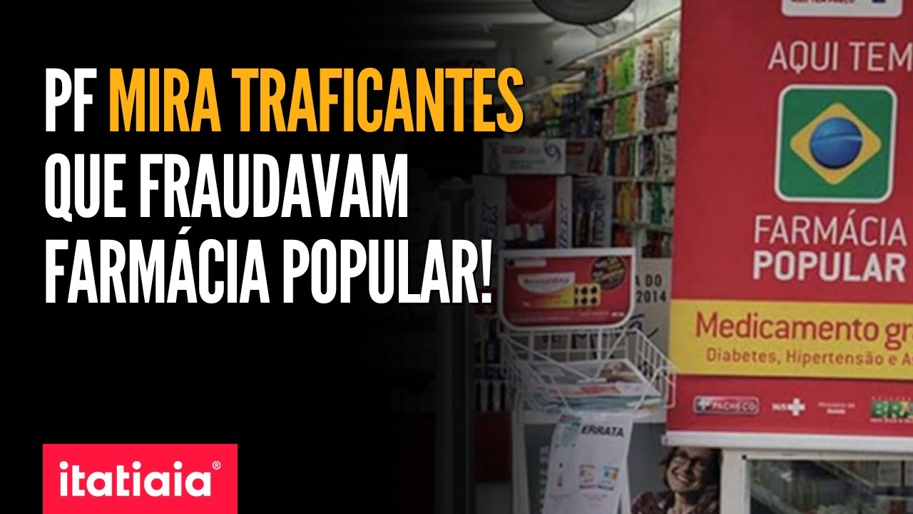 POLÍCIA FEDERAL MIRA TRAFICANTES QUE FRAUDAVAM PROGRAMA FARMÁCIA POPULAR