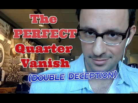 The PERFECT Quarter Vanish (Double Deception Deluxe by Mark Mason and Bob Swadling)