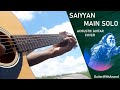 SAIYYAN MAIN SOLO | Kailash Kher | GuitarWithAnand |