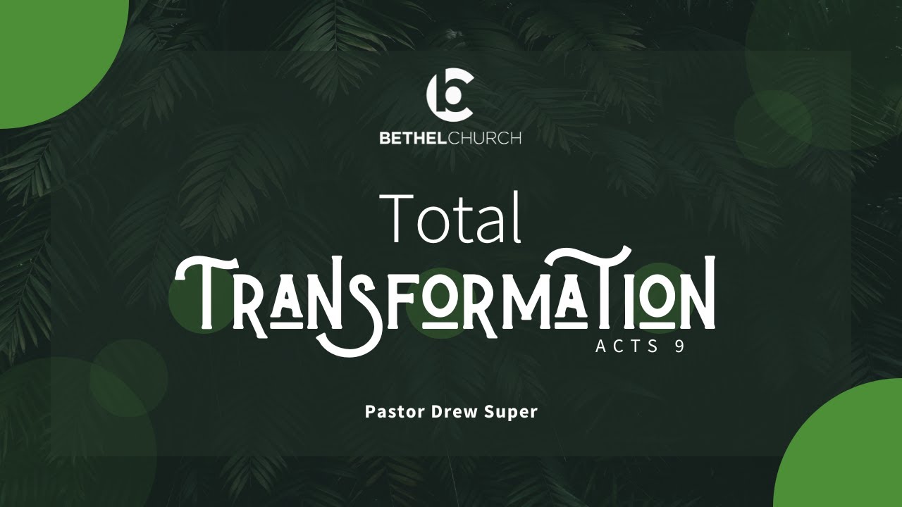 "Total Transformation" with Pastor Drew