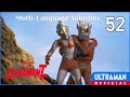 ULTRAMAN TARO Episode 52 Steal The Life Of Ultra Official Multi Language Sub