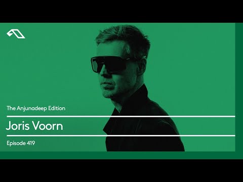 The Anjunadeep Edition 419 with Joris Voorn