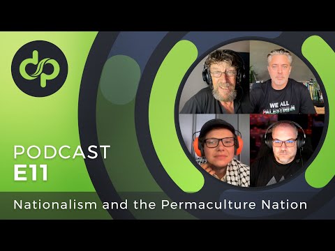 Permaculture & Nationalism: A Deeper Look (Podcast)