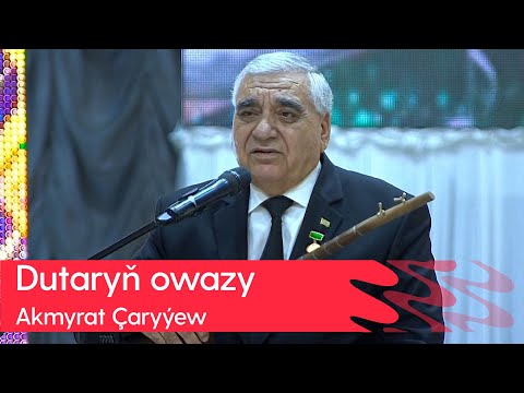 Akmyrat Charyyew - Dutaryn owazy | 2023