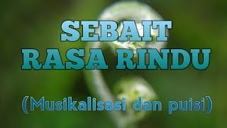 Download lagu BIKIN BAPER PARA PEJUANG LDR. SEBAIT RASA RINDU (musikalisasi puisi) mp3