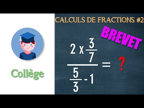 Effectuer des calculs de fractions (2) Spécial BREVET - Collège - Petits Savants