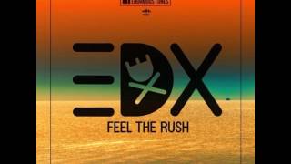 EDX - Feel The Rush (Orffee + Abele Rework)