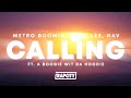 Metro Boomin - Calling (Lyrics) ft. Swae Lee, NAV & A Boogie wit da Hoodie