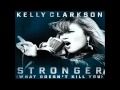 Kelly Clarkson - Stronger (What Doesn't Kill You ...