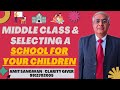 Middle Class And School Selection For Kids