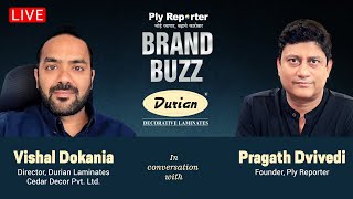 LIVE | Ply Reporter BRAND BUZZ | Mr. Vishal Dokania, Director, Durian Laminates, Cedar Decor Pvt Ltd