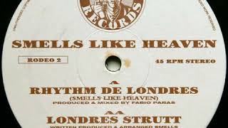 Smells like Heaven - Rhythm de Londres
