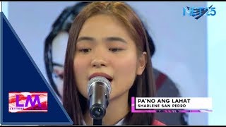 SHARLENE SAN PEDRO - PA&#39;NO ANG LAHAT (NET25 LETTERS AND  MUSIC)