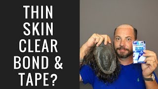 Hair Replacement Hair System Review Poly Thin Skin Clear bond and Tape?