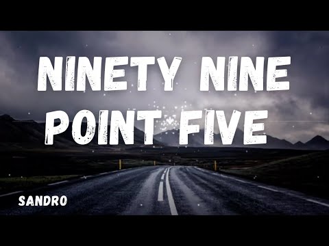 Ninety Nine point Five by Sandro