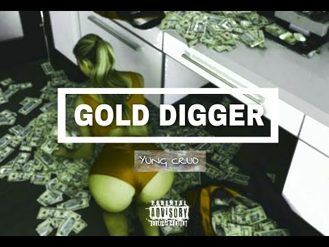 Yung Crud- Gold Digger (prod AB production)