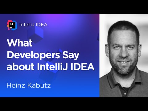 What Developers Say About IntelliJ IDEA. Heinz Kabutz