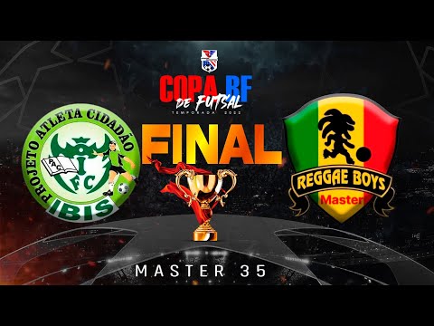 🏆COPA RF DE FUTSAL 2022 ⚽Ibis Mucunã 🆚 Reggae Boys Master - (FINAL - Master 35 +)