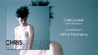 Chris Crocker - Fell For The Enemy [Audio]