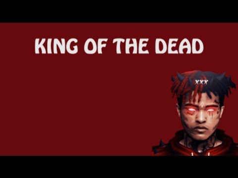 XXXTENTACION - King Of The Dead (OFFICIAL LYRICS)