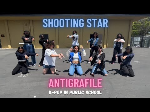 [K-Pop in PUBLIC SCHOOL] SHOOTING STAR x ANTIGRAFILE - Dance Cover | Hayward High School 2022-2023
