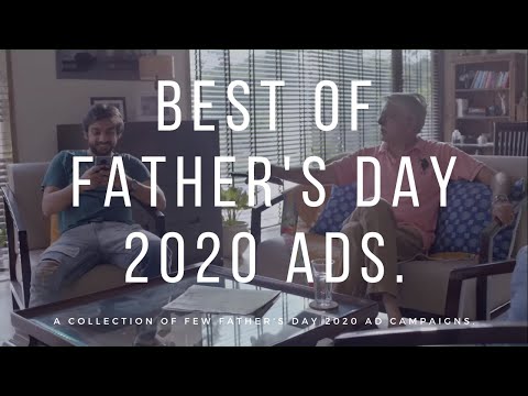 BEST OF FATHER'S DAY 2020 AD CAMPAIGNS | HAPPY FATHER'S DAY.