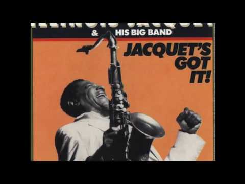 Illinois Jacquet & His Big Band ‎– Jacquet's Got It (1988) (Full Album)