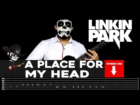 A Place For My Head - Linkin Park