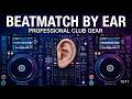 Beatmatch By Ear On DJ Decks