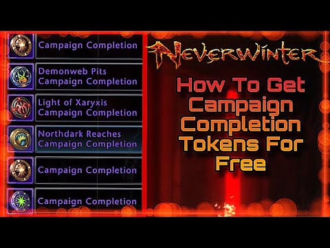 How To Get Campaign Completion Tokens For Free On Neverwinter