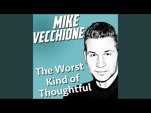 The Worst Kind of Thoughtful (Live)