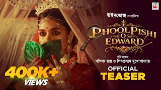 Phool Pishi O Edward | Official Teaser | Nandita Roy & Shiboprosad Mukherjee | Sohini | Raima