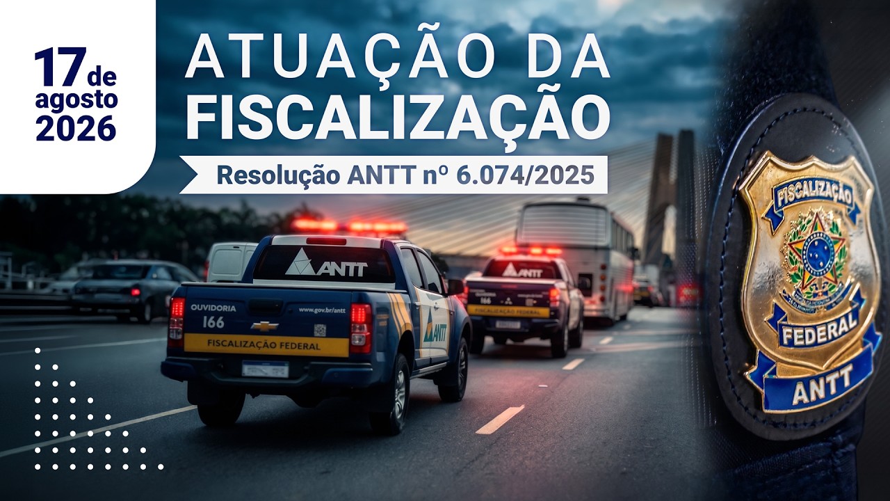 Atuação da Fiscalização no transporte rodoviário de passageiros, pela Resolução ANTT n° 6.074/2025