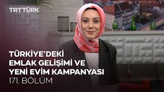 Emlak Gelişimi ve Yeni Evim Kampanyası l Rehber - 171. Bölüm