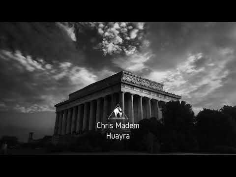 Chris Madem - Huayra (Original Mix)
