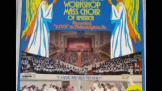 "If It Had Not Been For The Lord ON Our Side" The GospelMusic Workshop Mass Choir Of America