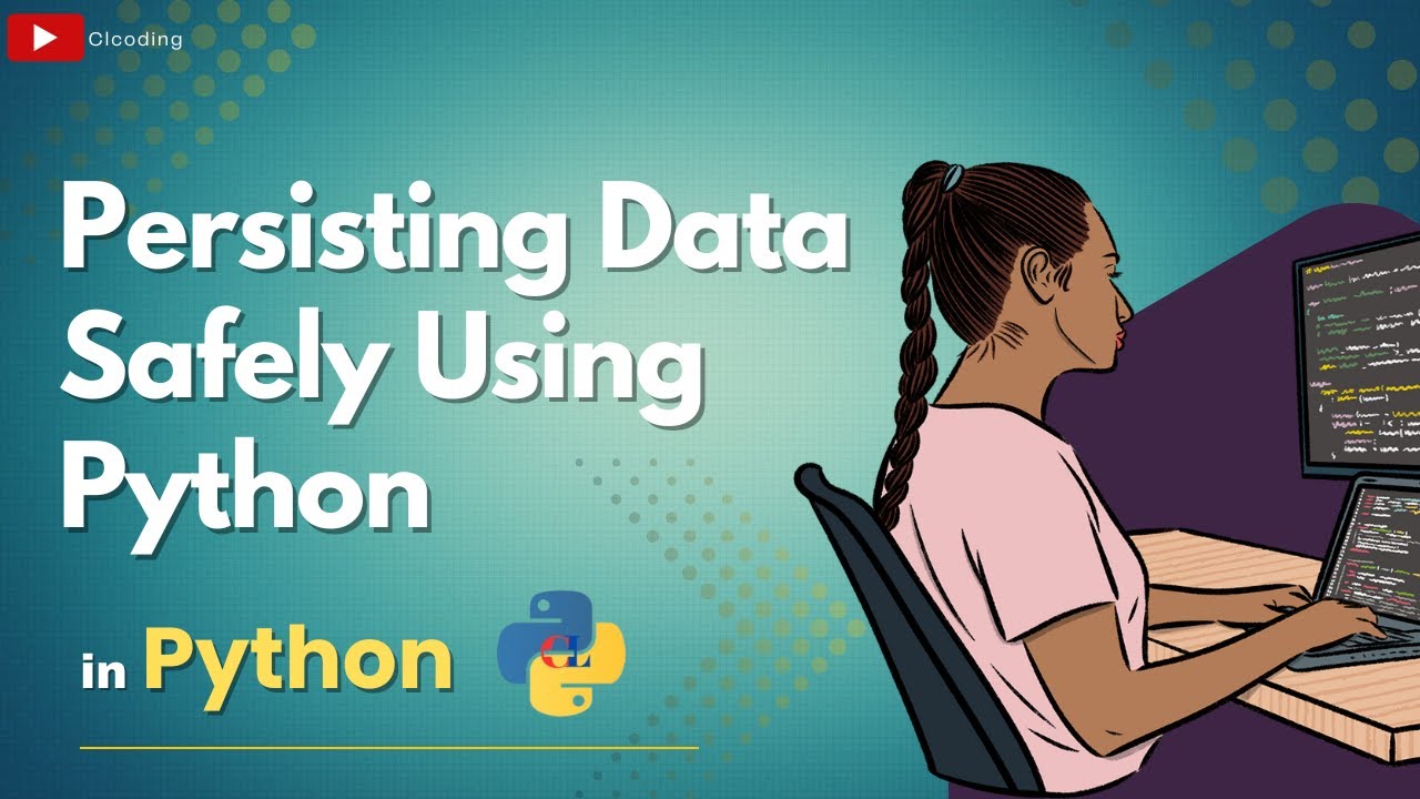 Persisting Data Safely Using Python