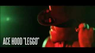 Ace Hood - Leggo (Official Video)