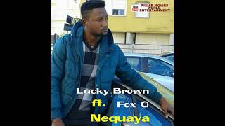 Lucky Brown ft  Fox G  -  Naquaya