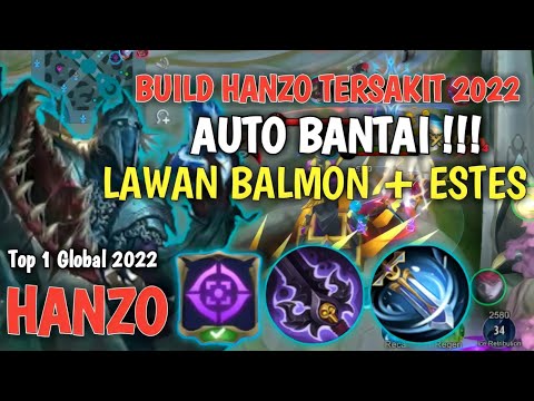 BUILD UNTUK BANTAI HERO TEBAL BALMON + ESTES - HANZO TOP 1 GLOBAL 2022 - Mobile legends