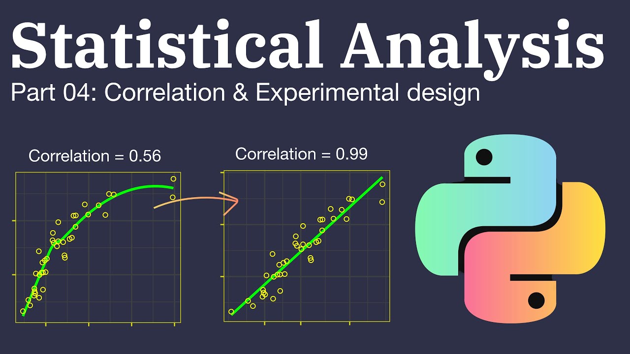 Statistical Analysis in Python | Part 04 | Correlation, Transformation, & Experimental design